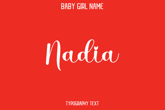 Nadia Woman's Name Cursive Hand Drawn Lettering Vector Typography Text