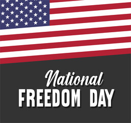 Happy National Freedom Day of the United States