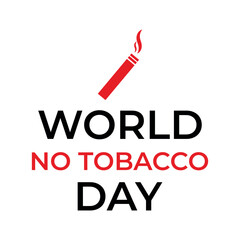 World No Tobacco Day logo. World Tobacco Day. cigarette, World no Tobacco Day poster, World no Tobacco Day Typography logo, World No Tobacco Day Vector. 