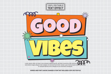 Editable text effect Good vibes 3d cartoon template style modern premium vector