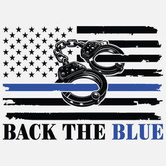 Back the Blue Thin Blue Line American Flag - Police Support Funny T-shirt Design,Police Handcuffs,Fathers Day,4th Of July