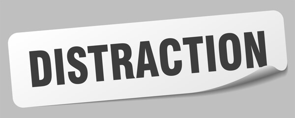 distraction sticker. distraction label