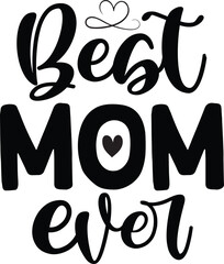 Best mom ever T-shirt Design