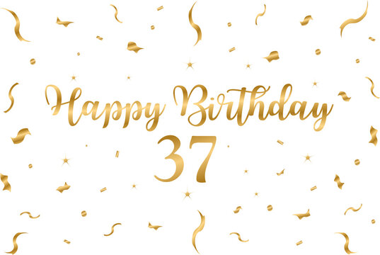 happy birthday 37 gold style - birthday graphic, confeti, banner, background, tv wallpaper, gold, white