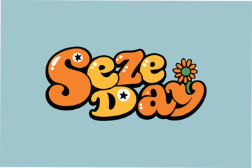seize the day typography t-shirt design