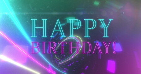 Image of happy birthday over digital space with neon lights and shapes