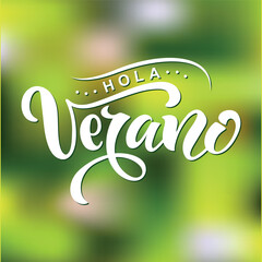 Hola Verano (Hello Summer in Spanish) handwritten text, modern brush calligraphy, lettering typography. Summer postcard, invitation, flyer, logo. Vector illustration on colorful abstract background © Елена Тагильцева