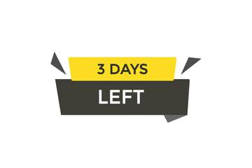 3 days left countdown to go one time,  background template 3 days left, countdown sticker left banner business sale, label button,