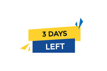 3 days left countdown to go one time,  background template 3 days left, countdown sticker left banner business sale, label button,