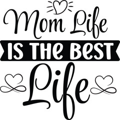 Mom life i the best life svg design