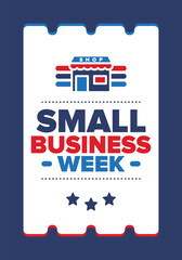 National Small Business Week is May. Support local business. Celebrated annual in United States. Business concept. Patriotic design. Poster, card, banner and background. Vector illustration