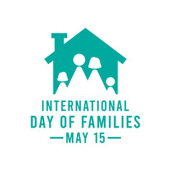 International Day of Families. May 15. Flat design vector on white background.