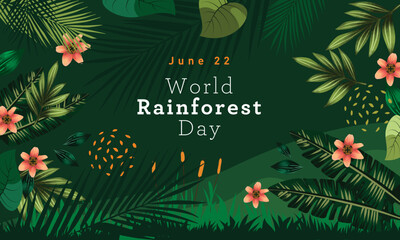 World Rainforest Day. Vector banner for social media, card, poster. Illustration with text World Rainforest Day, June 22. Tropical forest, jungle, exotic plants on a green background. Water color