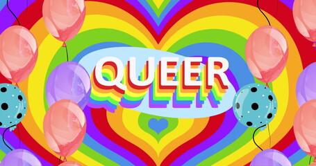 Image of queer text and balloons on rainbow background