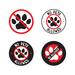 Set of animal prevention signs. Collection of caution boards with message - NO PETS ALLOWED. beware and careful icon, warning symbols. Pet footprint in prohibited sign