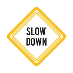 slow down sign on white background