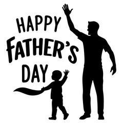 Happy Father's Day vector silhouette illustration.