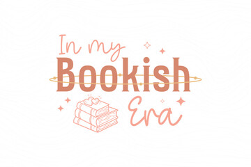 In my Bookish Era Reading Book typography T shirt design