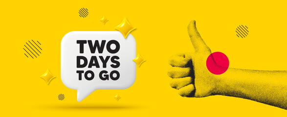 Hand showing thumb up like sign. 2 days to go tag. Special offer price sign. Advertising discounts symbol. 2 days to go chat box 3d message. Grain dots hand. Like thumb up sign. Vector
