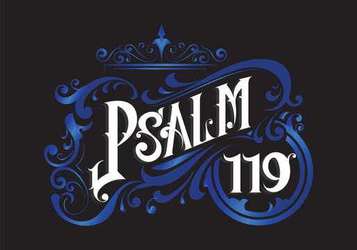 PSALM 119 lettering custom style designs