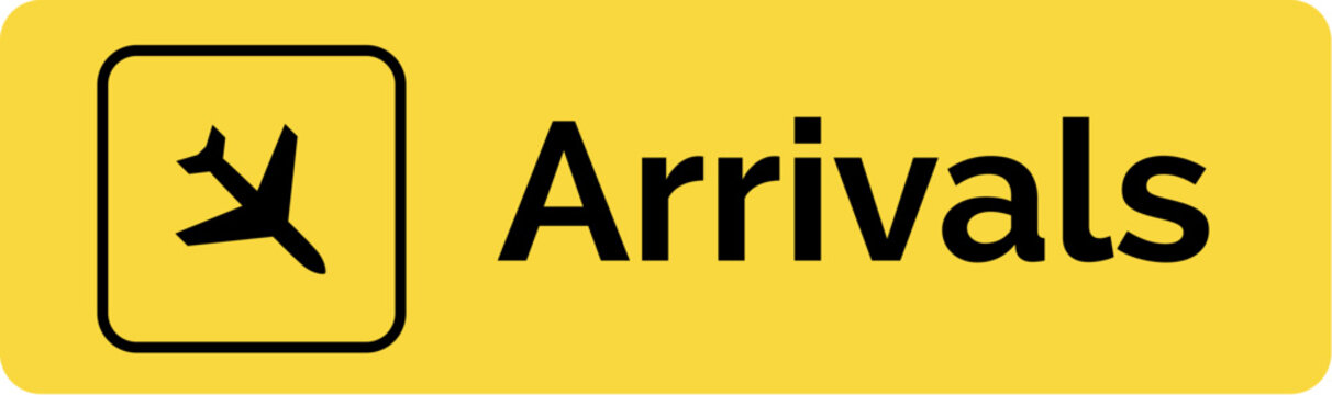 Airport arrivals yellow sign navigation. Arrivals passengers destination airport terminal flight direction.