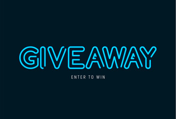 Neon sign giveaway announcement, vibrant blue on dark background. Enter this giveaway to win exciting prizes, a neon giveaway