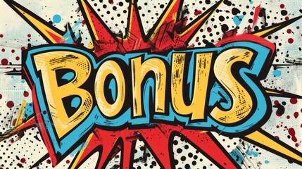The word Bonus created in Pop Art.