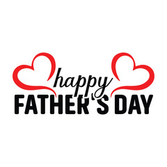 Happy father's day, Vector illustration for t-shirt design, poster, card,  decoration,  can use for, presentation page, layout, up , web, portable application, banner, flag, flyer, foundation.