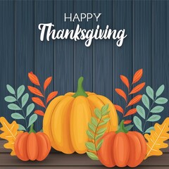  Happy Thanksgiving greeting text with colorful pumpkins, squash and leaves over dark wooden background