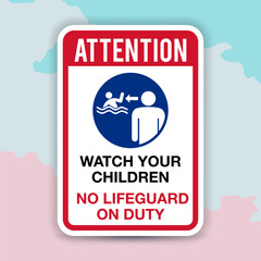 Pool Safety Sign: Attention, Watch your Children with Graphic. Eps10 vector illustration
