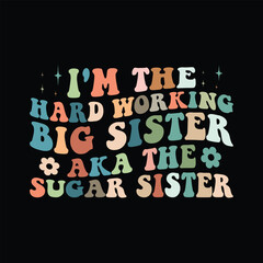 I'm The Hard Working Big Sister Aka The Sugar Sister