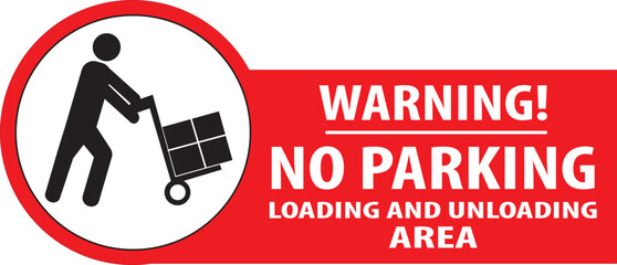 Loading and unloading area, keep area clear, no parking  sign vector