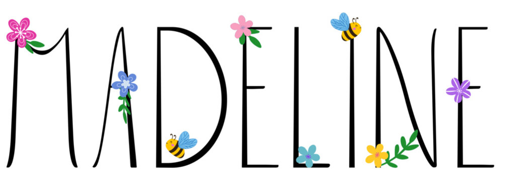 Madeline - black color with spring flowers and bees - name written - ideal for websites,, presentations, greetings, banners, cards, books, t-shirt, sweatshirt, prints, cricut, silhouette, sublimation