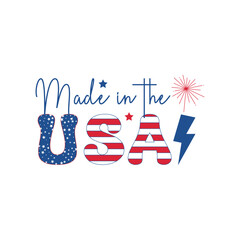 Made in the USA, American Independence Day Tshirt, EPS vector, 4th of July Design