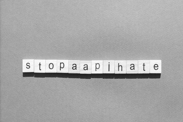 stopAapi hate concept. Flatly. Words made up of letters. Black and white color.