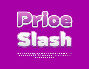 Vector bright flyer Price Slash. Bright white and Violet Font. Creative Alphabet Letters and Numbers Symbols set.