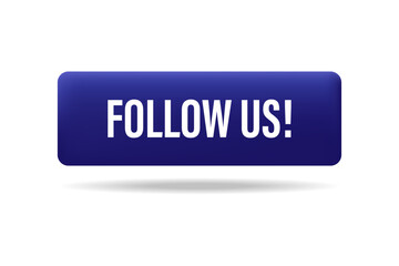 Follow us 3D minimalistic blue button for user interface, mobile app, website, social media, blog, mobile game.