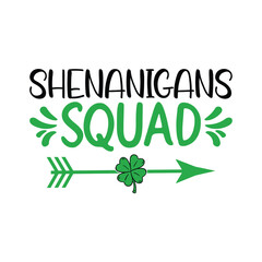 Shenanigans Squad T-shirt Quotes Design Vector Illustration Clipart Eps