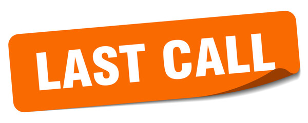 last call sticker. last call label