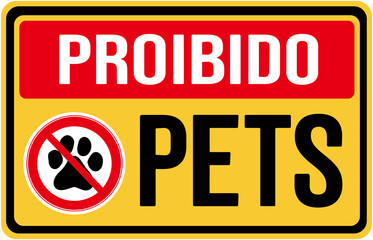 Fototapeta premium A sign prohibiting the entry of pets in Portuguese language