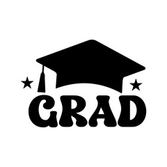 Graduation grad typography clip art design on plain white transparent isolated background for card, shirt, hoodie, sweatshirt, apparel, tag, mug, icon, poster or badge