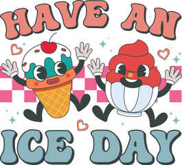 Have an ice day Retro Groovy T-shirt, Summer T-shirt Design, Summer Vibes, Beach Quotes, Beach Vibes, Summer Quote, 70s Retro, Ocean, Vacation Quotes, Cut Files For Cricut and Silhouette