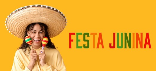 Happy young woman in sombrero hat and with maracas on yellow background. Banner for Festa Junina...