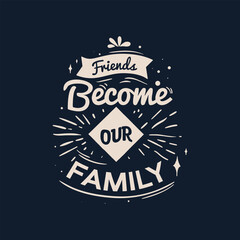 Friendship day T-shirt design | Friends become our family