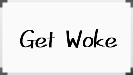 Get Woke のホワイトボード風イラスト