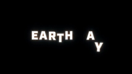 4K text reveal of the word "earth day" on a black background. The letters rise up letter by letter and are then surrounded by a subtle neon glow with animation behind, ending with a fade to black. - Powered by Adobe