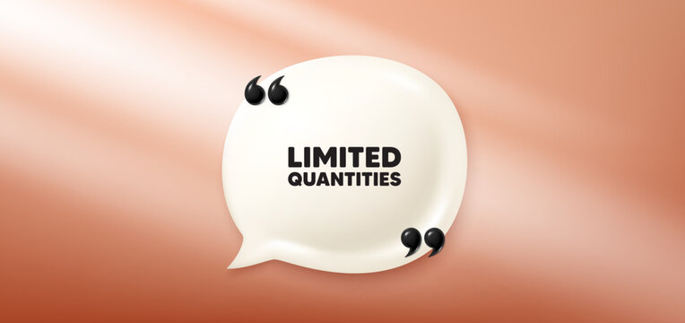 Limited quantities tag. Chat speech bubble 3d banner. Special offer sign. Sale promotion symbol. Limited quantities chat message. Speech bubble red banner. Text balloon. Vector