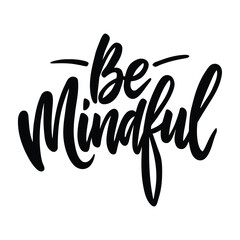 Be Mindful text lettering vector black handwritten logo on white