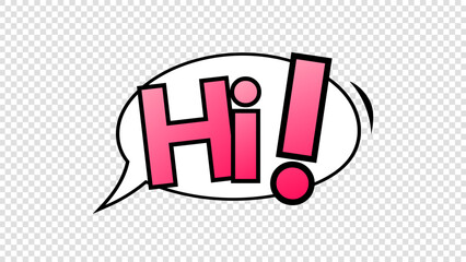 Hi word pop art vector illustration, isolated on a transparent background , illustration Vector EPS 10