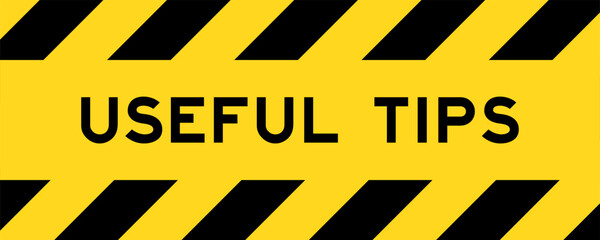 Yellow and black color with line striped label banner with word useful tips